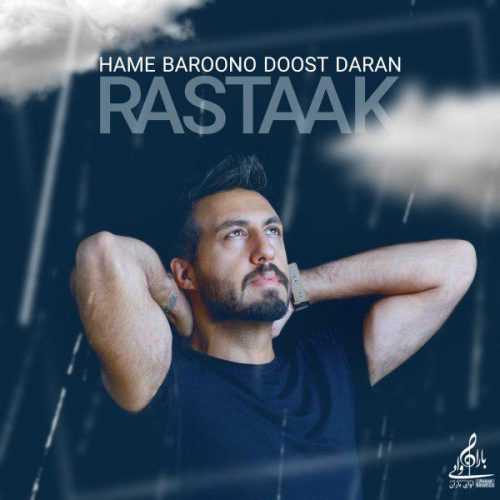 Rastaak - Hame Baroono Doost Daran 