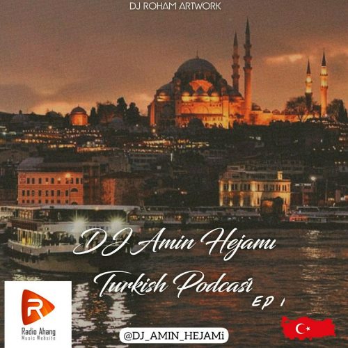 دانلود ریمیکس جدید دی جی امین به نام ترکیش پادکست 01