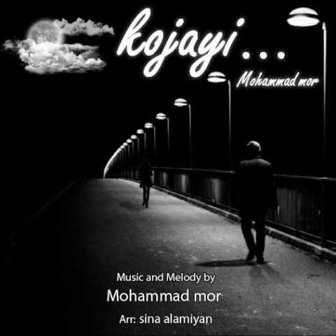 دانلود آهنگ جدید محمد مور به نام کجایی