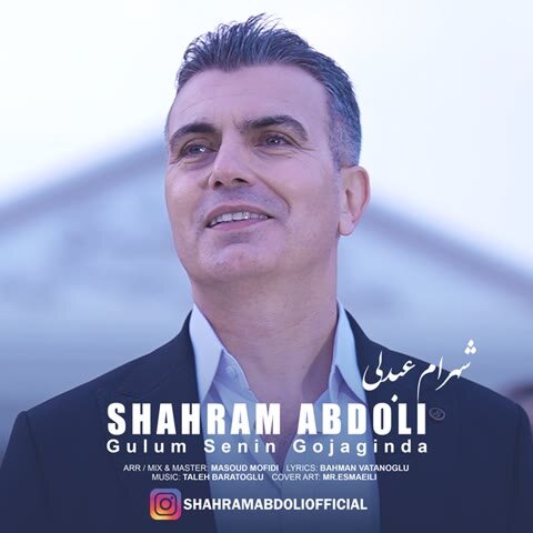 دانلود آهنگ جدید شهرام عبدلی به نام گولوم سنین قوچاقدا + متن آهنگ دانلود آهنگ جدید شهرام عبدلی به نام گولوم سنین قوچاقدا + متن آهنگ